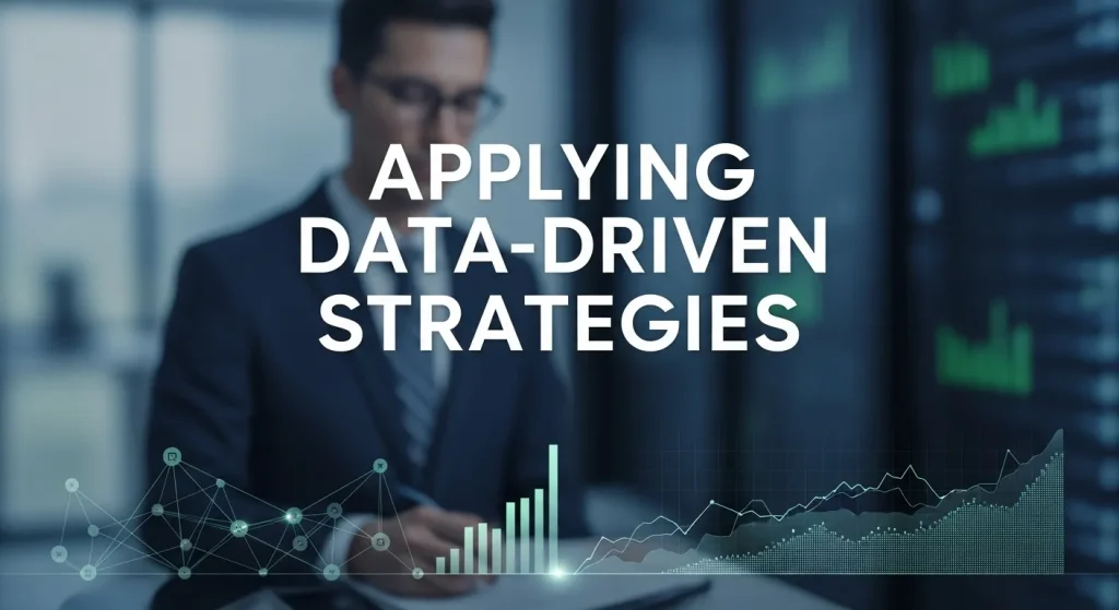 Applying Data-Driven Strategies