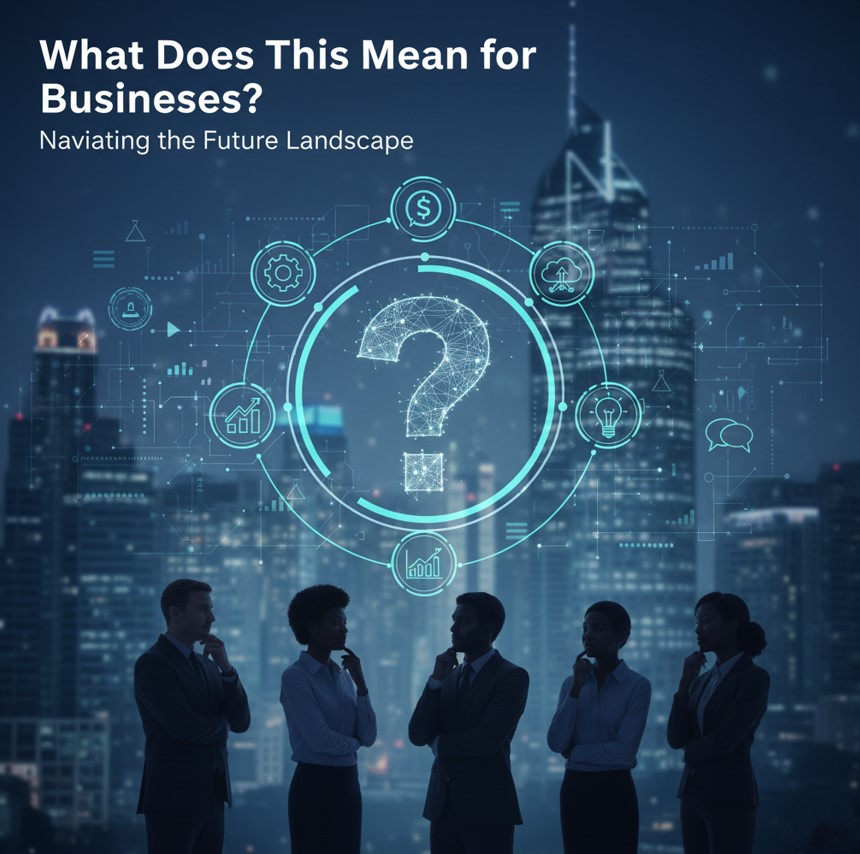 What Does This Mean for Businesses?