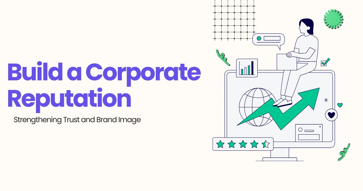 Build a Corporate Reputation