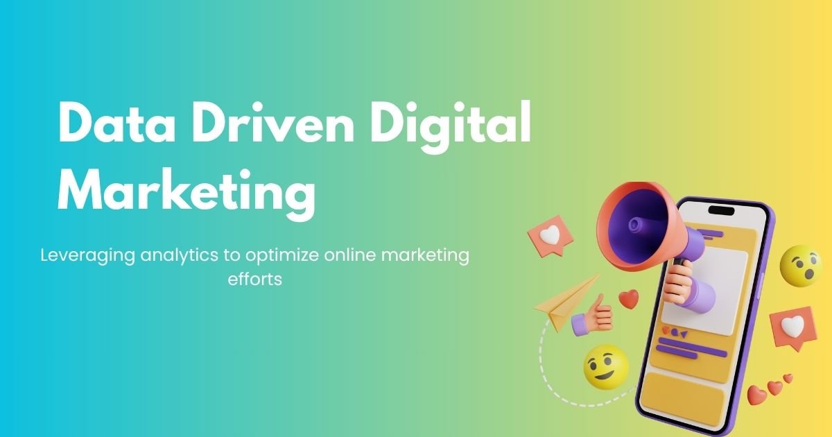 What Is Data Driven Digital Marketing and Why Does It Matter?
