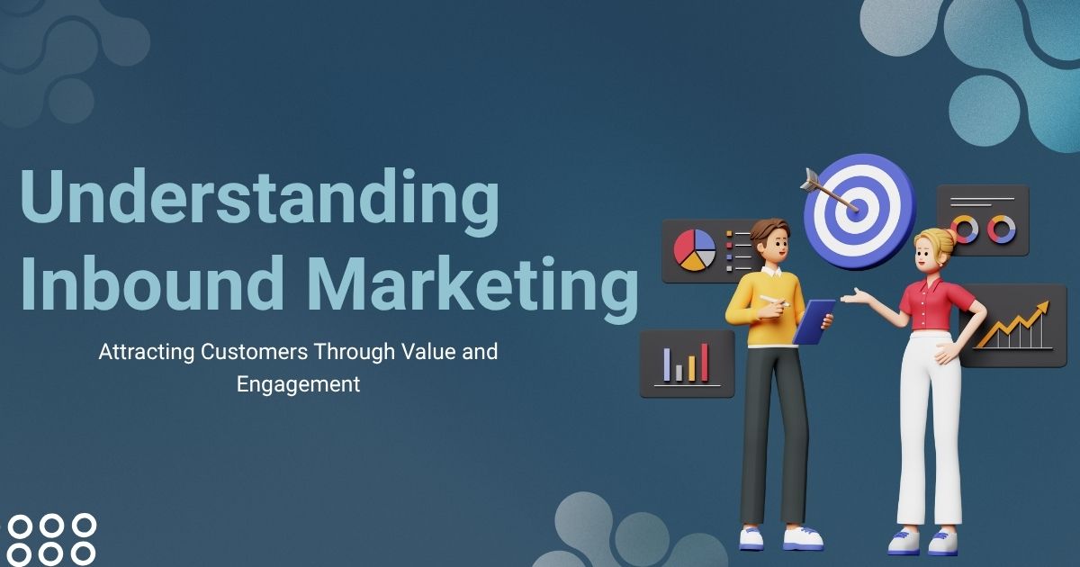 Understanding Inbound Marketing