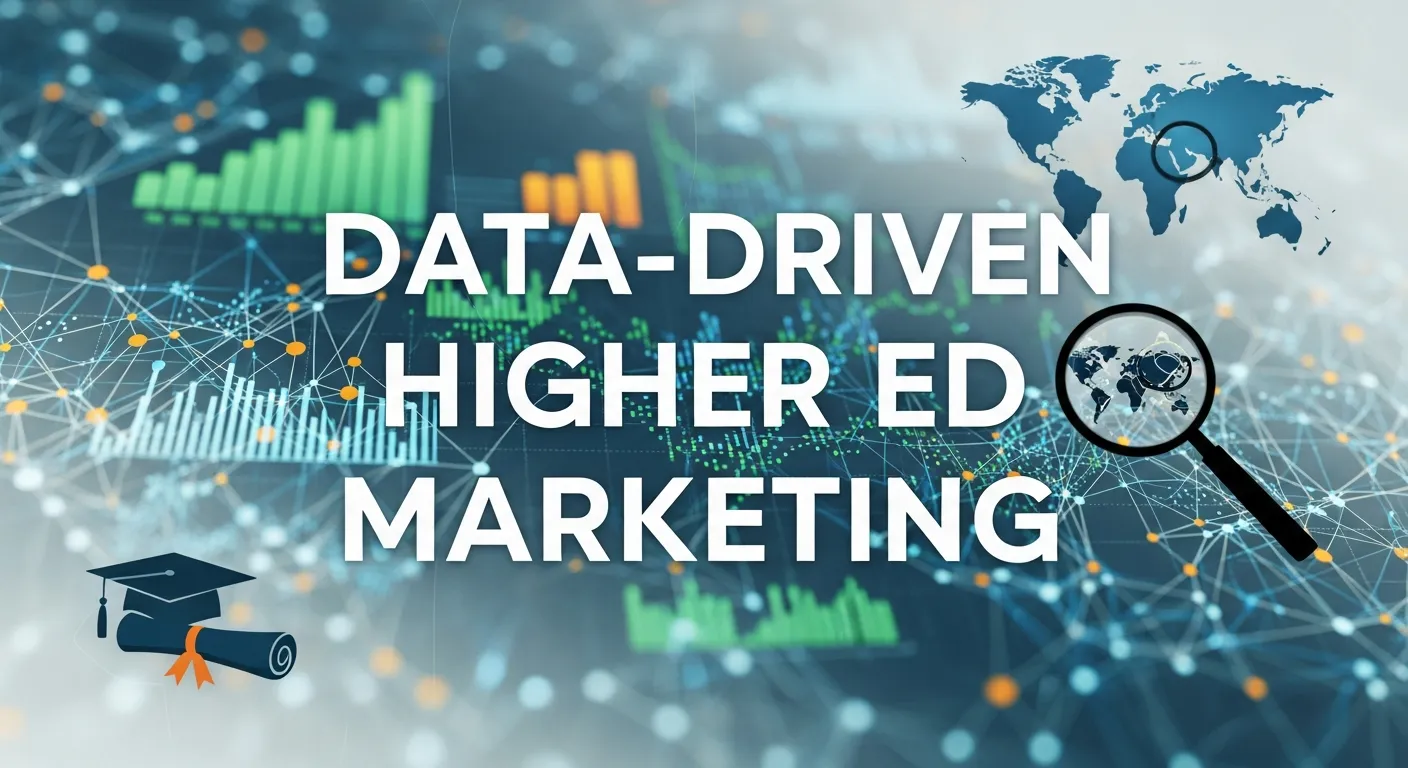 Data-Driven Higher Ed Marketing