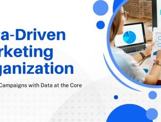 How to Build a Data-Driven Marketing Organization That Wins