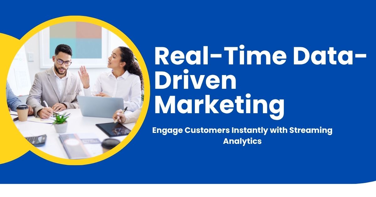 Real-Time Data-Driven Marketing
