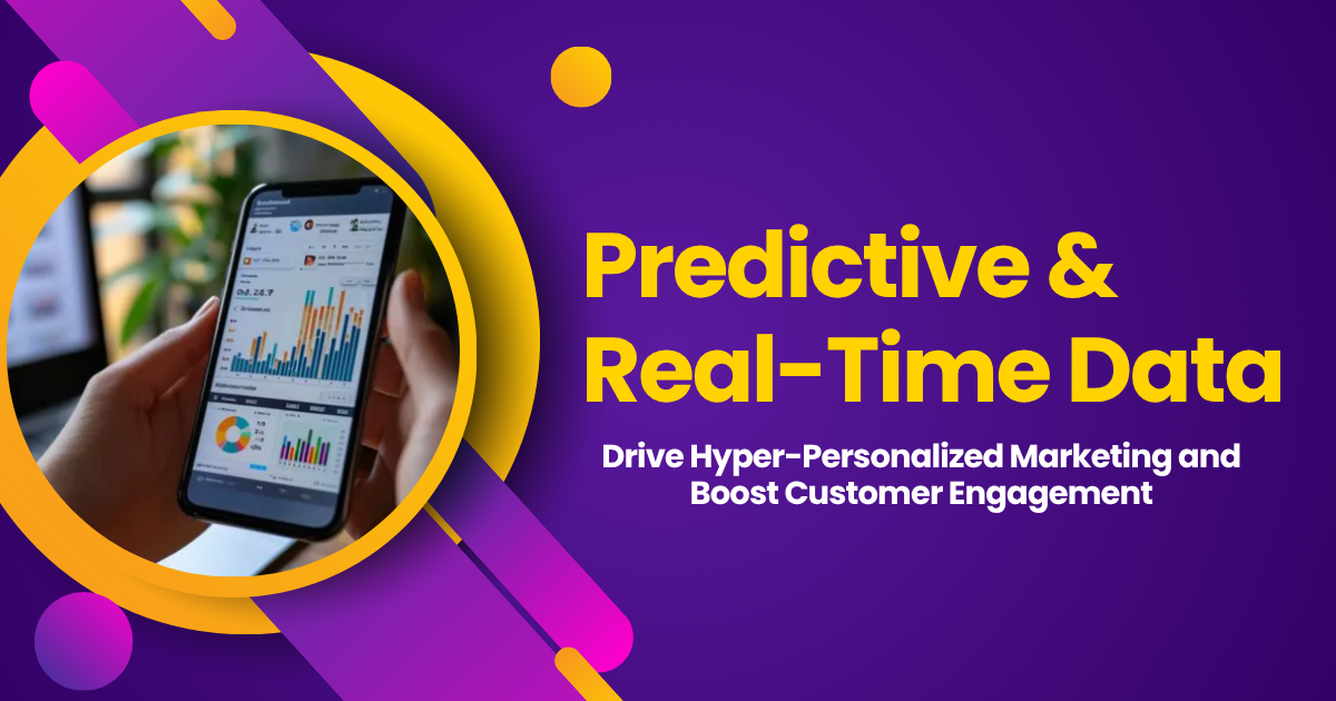 Predictive & Real-Time Data for Personalized Marketing