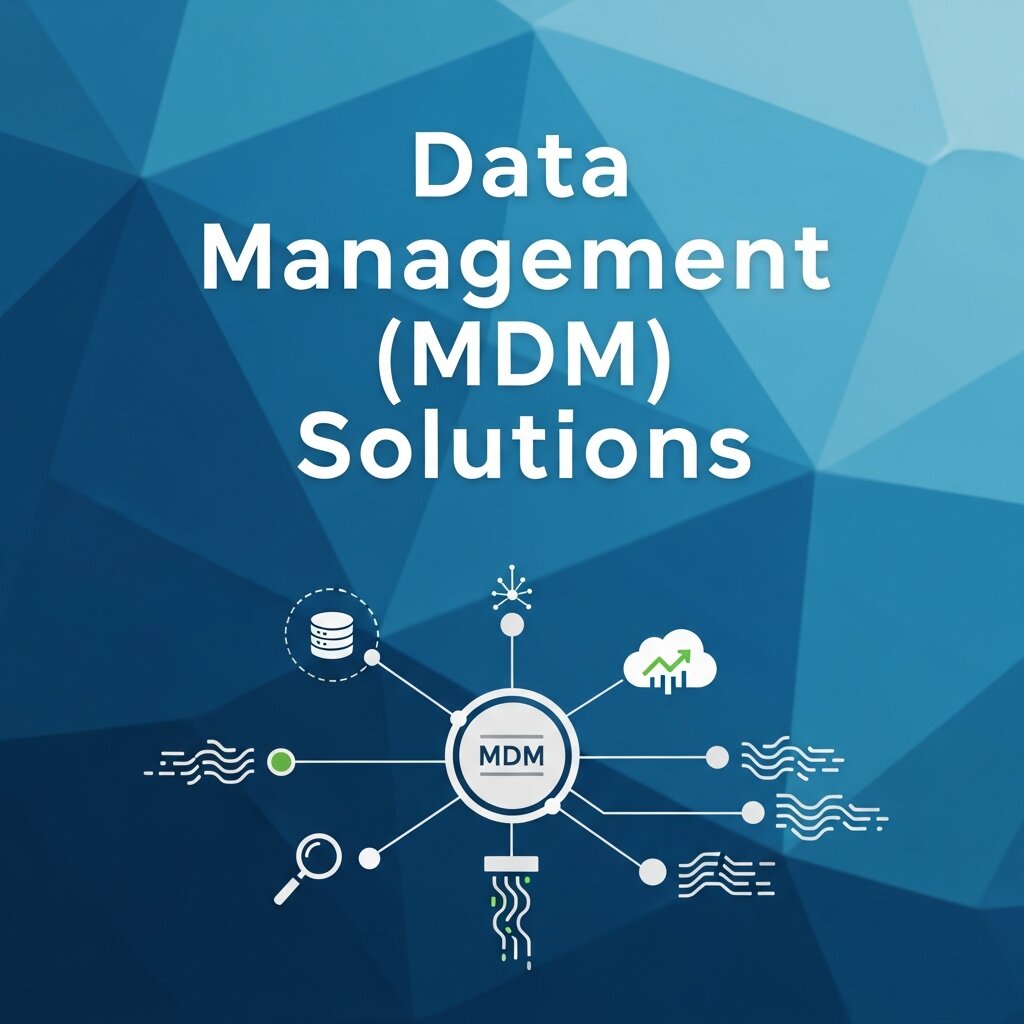 Data Management (MDM) Solutions